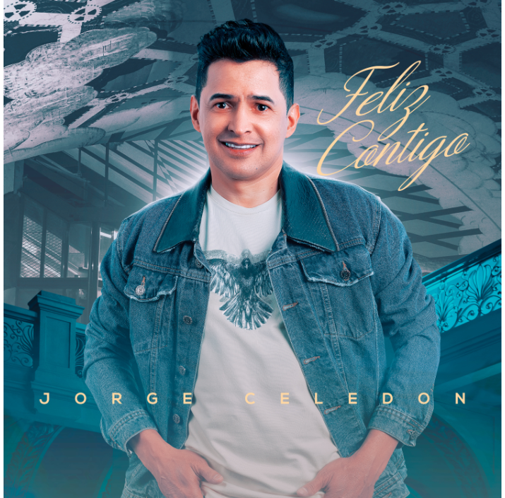 JORGE CELEDÓN LANZA «FELIZ CONTIGO» SU NUEVO SOFT RELEASE