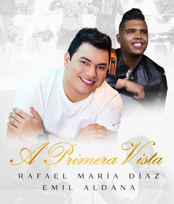 RAFAEL MARÍA DÍAZ Sorprende en el mundo vallenato con ‘A PRIMERA VISTA’