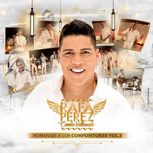 EL 5 DE SEPT. RAFA PÉREZ PRESENTA SU ÁLBUM CANTA VALLENATO VOL. 3, HOMENAJE A LOS COMPOSITORES